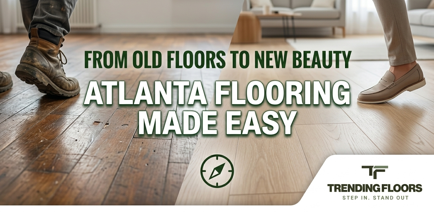 Flooring contractors Atlanta project showing a before-and-after floor transformation, replacing old worn hardwood flooring with beautiful new wood flooring by Trending Floors.