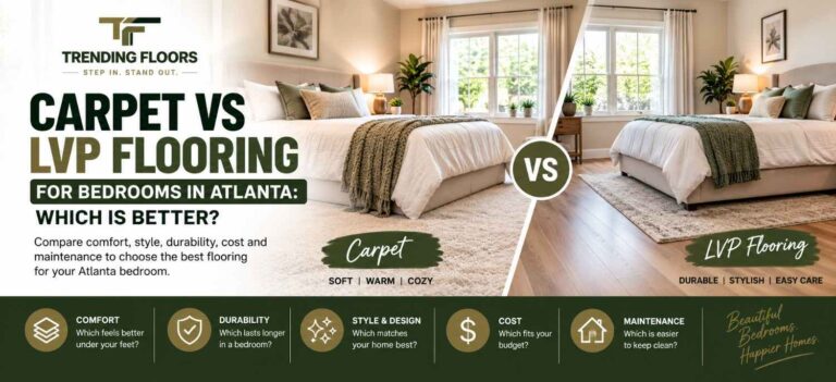 Carpet vs LVP flooring for bedrooms in Atlanta comparison featuring cozy carpet and luxury vinyl plank flooring in modern bedroom designs by Trending Floors.