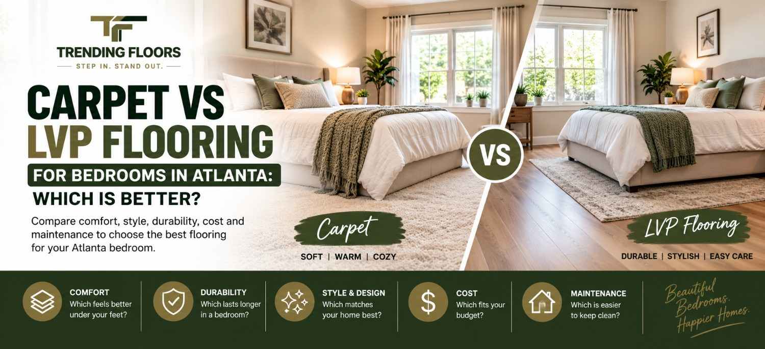 Carpet vs LVP flooring for bedrooms in Atlanta comparison featuring cozy carpet and luxury vinyl plank flooring in modern bedroom designs by Trending Floors.
